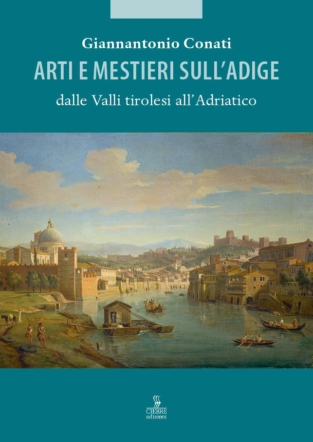 Arti e mestieri sull'Adige - Cierre Edizioni